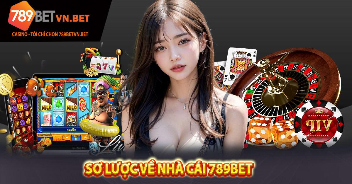 Sơ lược về nhà cái 789bet